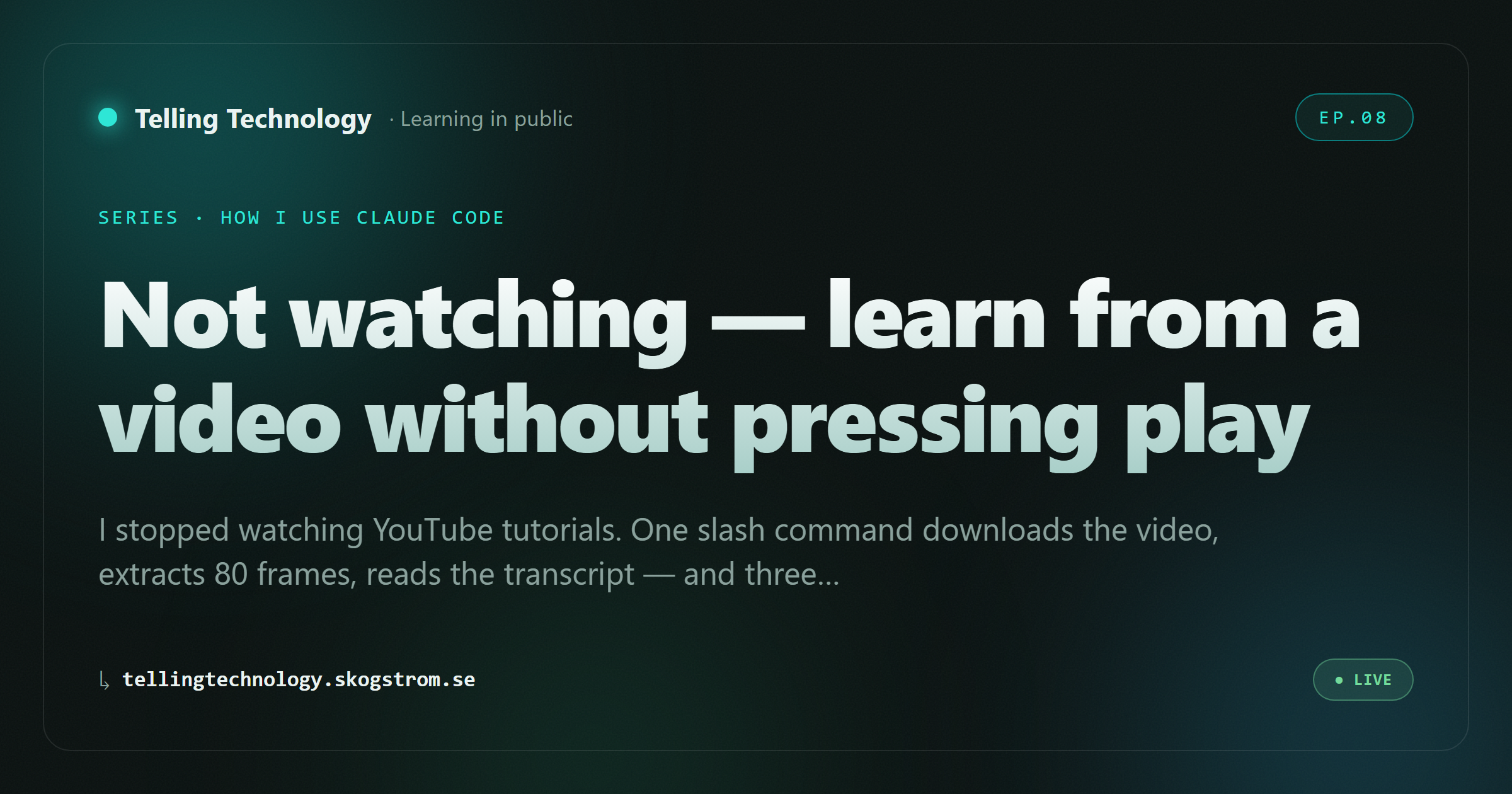 Learn things by not watching — ep07 teaser